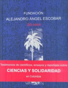 Fundación Alejandro Ángel Escobar- 50 años