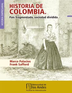 Historia de Colombia. País fragmentado, sociedad dividida