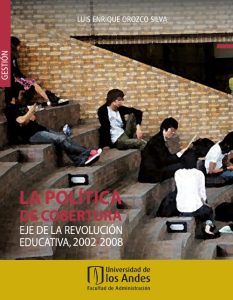 La política de cobertura. Eje de la revolución educativa, 2002-2008