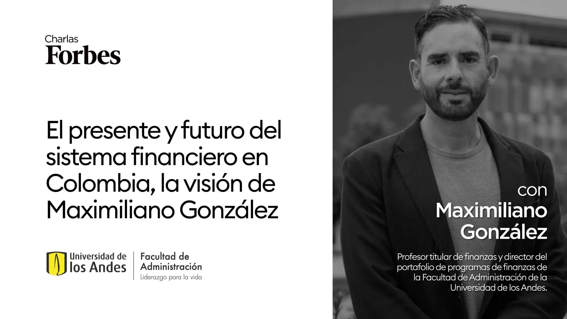 Transformación financiera, fintech y liderazgo, la visión de Maximiliano González, de la Universidad de los Andes