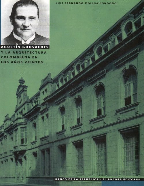 Agustín Goovaerts y la arquitectura colombiana en los años veinte