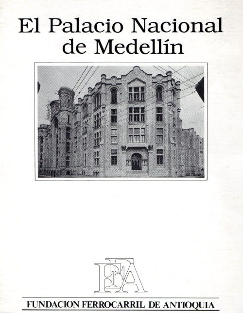 El Palacio Nacional de Medellín