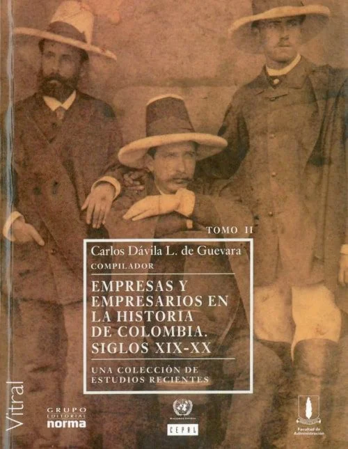 Empresas-y-Empresariados-en-Colombia-siglos-xlx-xx-Carlos-Davila-min