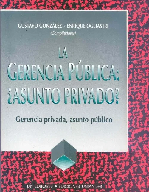gerencia-publica-GGonzalez-EOgliastri-min