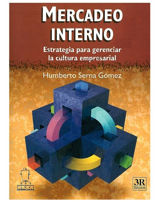Mercadeo interno. Estrategia para gerenciar la cultura empresarial