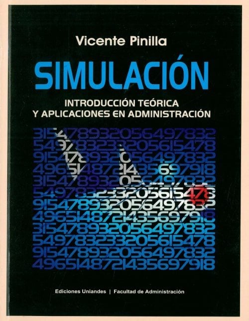 Simulación, introducción teórica y aplicaciones en administración